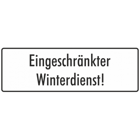 Schilder "Eingeschränkter Winterdienst" (weiß)