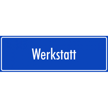 Schilder "Werkstatt" (blau)