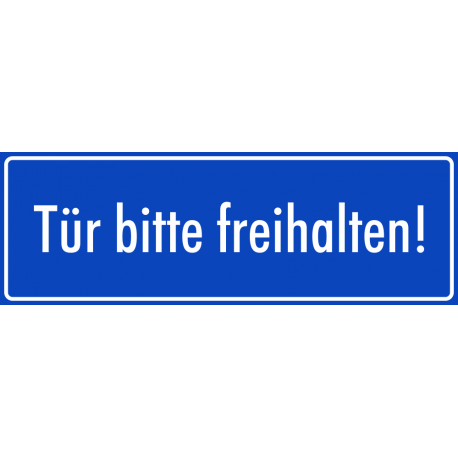 Schilder "Tür bitte freihalten" (blau)