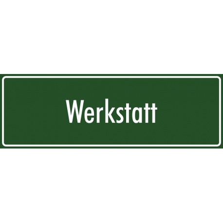 Schilder "Werkstatt" (grün)