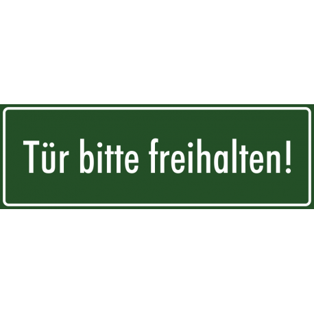 Schilder "Tür bitte freihalten" (grün)