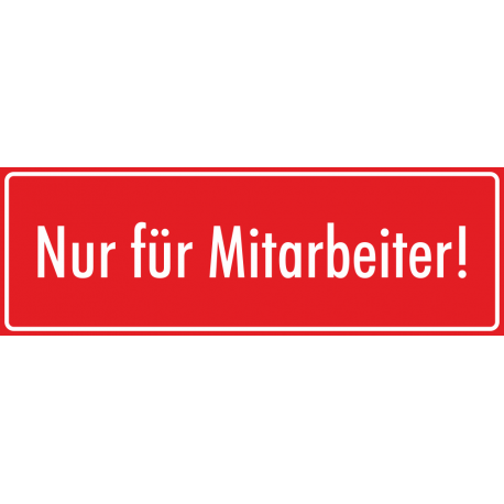 Schilder "Nur für Mitarbeiter" (rot)
