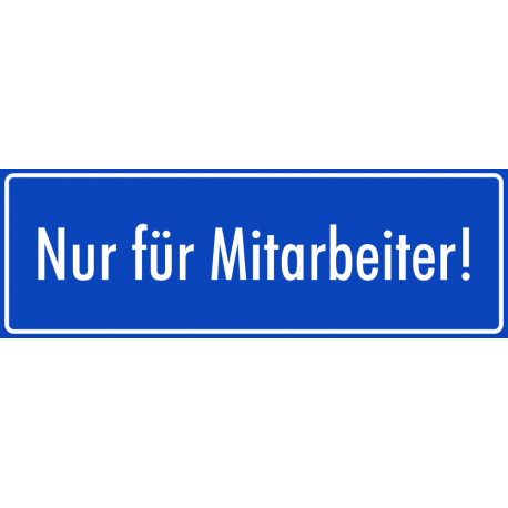 Schilder "Nur für Mitarbeiter" (blau)
