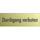 Schilder "Durchgang verboten" (gold look)