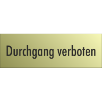 Schilder "Durchgang verboten" (gold look)