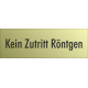 Schilder "Kein Zutritt Röntgen" (gold look)