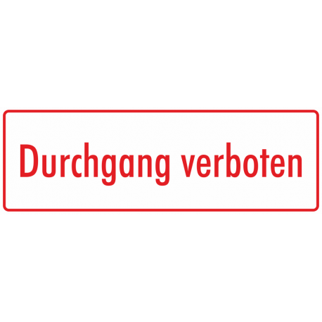 Schilder "Durchgang verboten" (weiß - rot)