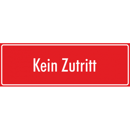 Schilder "Kein Zutritt" (rot)