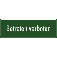 Schilder 'Betreten verboten' (grün)