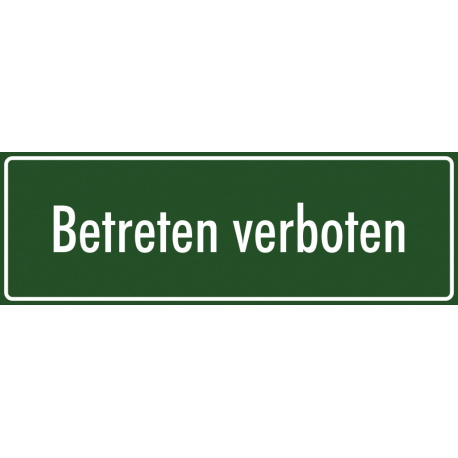 Schilder "Betreten verboten" (grün)