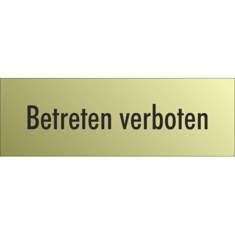 Schilder "Betreten verboten" (gold look)