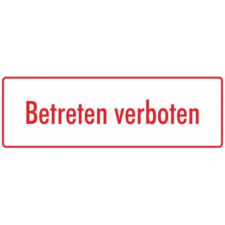 Schilder "Betreten verboten" (weiß - rot)