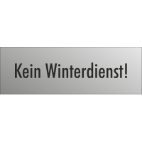 Schilder 'Kein Winterdienst' (Edelstahl Look)