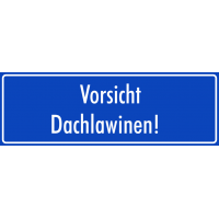 Schilder 'Vorsicht Dachlawinen' (blau)