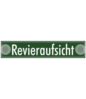 Schilder "Revieraufsicht"