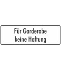 Schilder "Für Garderobe keine Haftung" (weiß)