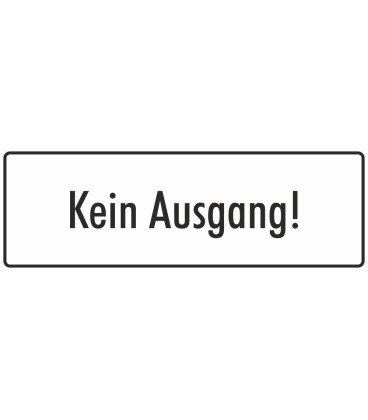 Schilder "Kein Ausgang" (weiß)