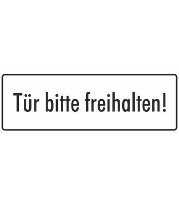 Schilder "Tür bitte freihalten" (weiß)