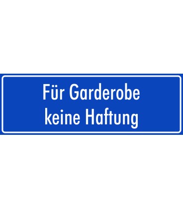 Schilder "Für Garderobe keine Haftung" (blau)