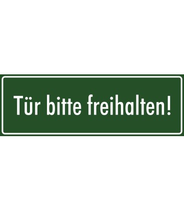 Schilder "Tür bitte freihalten" (grün)