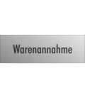Schilder "Warenannahme" (edelstahl)