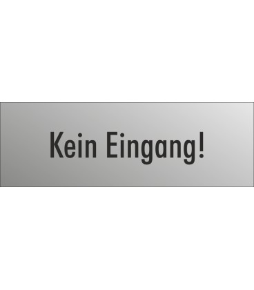 Schilder "Kein Eingang" (edelstahl)