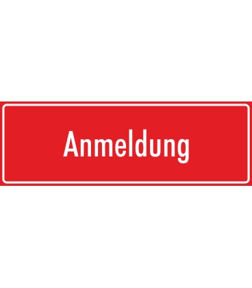 Schilder "Anmeldung" (rot)