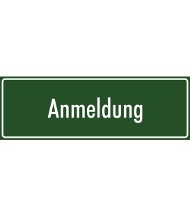 Schilder "Anmeldung" (grün)