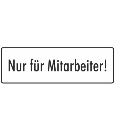 Schilder "Nur für Mitarbeiter" (weiß)
