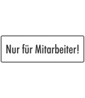 Schilder 'Nur für Mitarbeiter' (weiß)