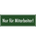 Schilder "Nur für Mitarbeiter" (grün)