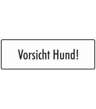 Schilder "Vorsicht Hund (weiß)
