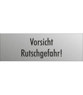 Schilder "Vorsicht Rutschgefahr" (edelstahl)