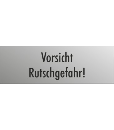 Schilder "Vorsicht Rutschgefahr" (edelstahl)