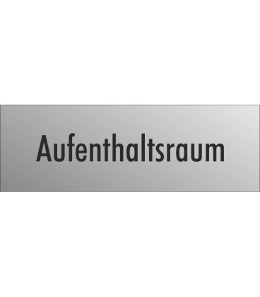 Schilder "Aufenthaltsraum" (edelstahl)