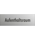 Schilder 'Aufenthaltsraum' (Edelstahl Look)