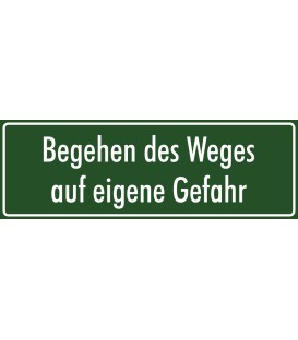 Aufkleber "Begehen des Weges auf eigene Gefahr" (grün)