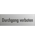 Schilder 'Durchgang verboten' (Edelstahl Look)