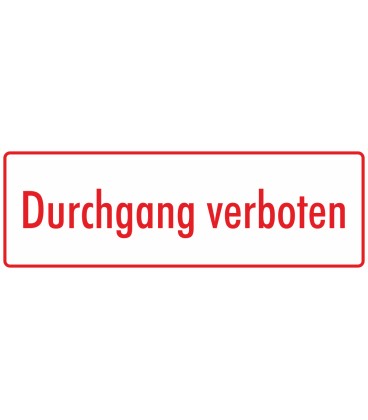 Schilder "Durchgang verboten" (weiß - rot)