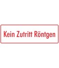 Schilder 'Kein Zutritt Röntgen' (weiß - rot)