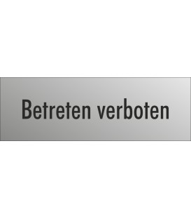 Schilder "Betreten verboten" (edelstahl)