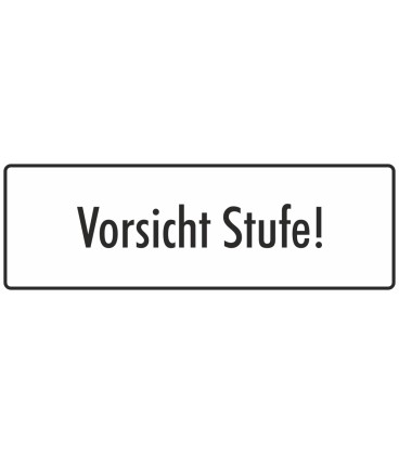 Schilder "Vorsicht Stufe" (weiß)