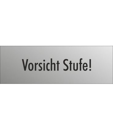 Schilder "Vorsicht Stufe" (edelstahl)