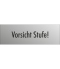 Schilder 'Vorsicht Stufe' (Edelstahl Look)