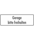 Schilder "Garage bitte freihalten" (weiß)