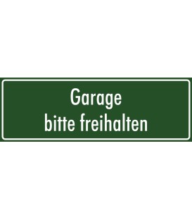 Schilder "Garage bitte freihalten" (grün)