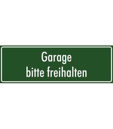 Schilder "Garage bitte freihalten" (grün)