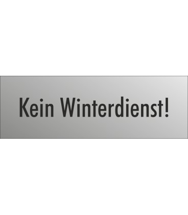 Schilder "Kein Winterdienst" (edelstahl)