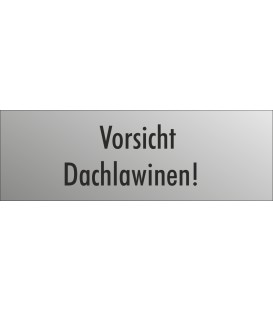 Schilder "Vorsicht Dachlawinen" (edelstahl)