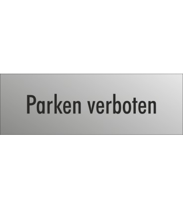 Schilder "Parken verboten" (edelstahl)
